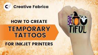 How to Make Your Own Printable Temporary Tattoos