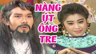 Nàng Út Ống Tre Full - Vũ Linh, Thoại Mỹ, Thanh Thanh Tâm | Cải Lương Xưa Cổ Trang Hay Nhất