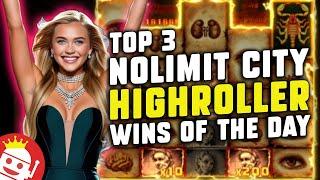  TOP 3 NOLIMIT CITY HIGHROLLER BIG WINS OF THE DAY!