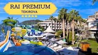 Rai Premium Tekirova 5*  / Обзор отеля (Турция / Текирова)