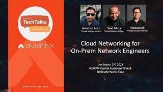 TechTalk | Cloud Networking Tips for On-Prem Network Engineers