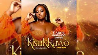 Kisukkawo - Carol Nantongo (official lyrics video)