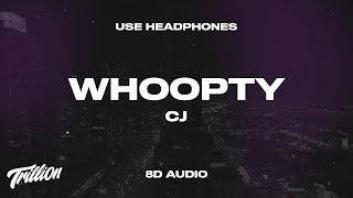 CJ - Whoopty (8D AUDIO) 