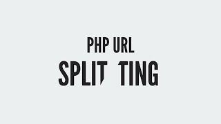 PHP URL Splitting