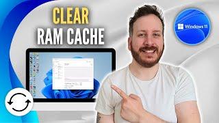 How To Clear RAM Cache On Windows 11