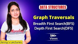 6.2 BFS and DFS Graph Traversals| Breadth First Search and Depth First Search | Data structures