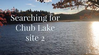 Search for Chub Lake site 2 and a quick tip to not start a forest fire!