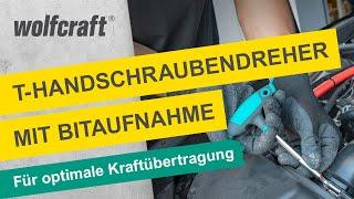 T-Handschraubendreher mit Bitaufnahme: Für optimale Kraftübertragung | wolfcraft