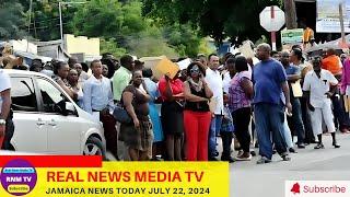 Jamaica News Today  July 22, 2024 /Real News Media TV