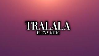 ELENA KITIC-TRALALA(OFFICIAL LYRICS VIDEO)