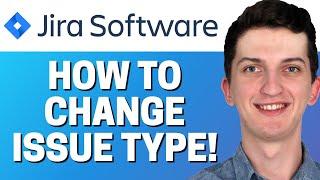 How To Change Issue Type In Jira