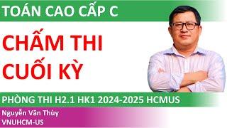 Chấm thi cuối kỳ Toán cao cấp C hệ CLC (Phòng thi H2.1) | Học kỳ 1 2024-2025