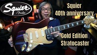 A Classic Redux...Squier 40th anniversary Gold Edition Stratocaster