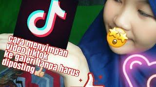 Cara menyimpan video tiktok ke galeri tanpa di posting ke beranda tiktok