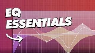 Mixing Essentials: Creating Balance With EQ