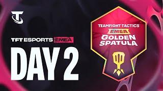 DAY 2 - TFT EMEA Golden Spatula - Into the Arcane  [EN Broadcast]