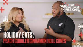 Maiya The Don & Daron The Chef Make A New Version Of Peach Cobbler | Wrapped In Black: Holiday Eats