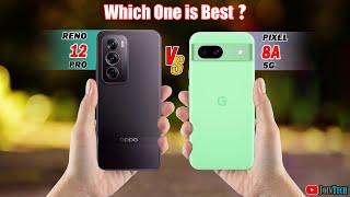  Duel High Tech!! Oppo Reno 12 Pro Vs Pixel 8A Off in a Smartphone Showdown!