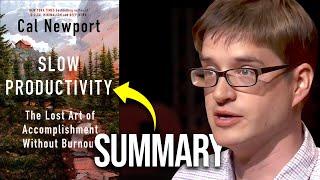 Slow Productivity Summary (Cal Newport): Stop Burnout & Achieve More With This 3-Pillar Philosophy 