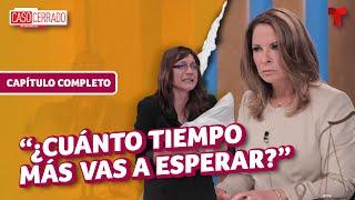 Caso Cerrado Capítulo Completo: Mi mamá gasta nuestro dinero buscando a mi hermana desaparecida 