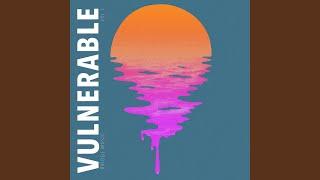 Vulnerable (feat. AP)