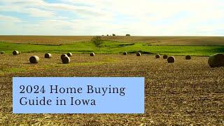 2024 Home Buying Guide in Iowa