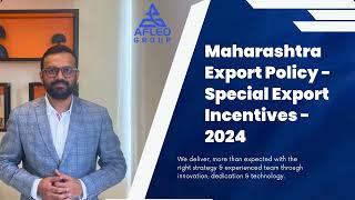 Newly Launched Maharashtra State Export Policy 2024 - Special Export Incentives for MSME Exporters