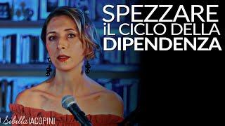 Spezzare il ciclo della dipendenza