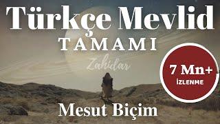 Çok Beklenen Türkçe Mevlid Tamamı ᴴᴰ - Zahidar | (Mesut Biçim)