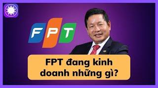 Lịch sử FPT – những mảng kinh doanh có thể bạn chưa biết