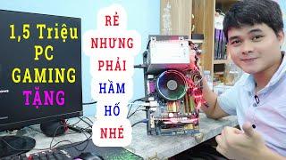 PC GAMING 1,5 Triệu Chiến Game GTA FIFA4 VALORANT LOL Hầm Hố Và Led RGB Lung Linh Build Tặng Các Bạn