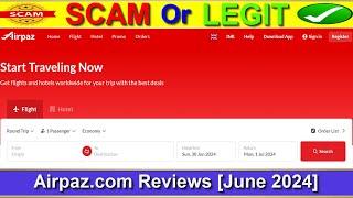 Airpaz.com Reviews (June 2024) This Trevel Site Legit or Scam?| Product Review