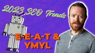 YMYL & EEAT | SEO Trends 2023