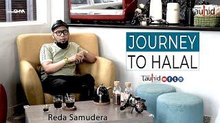 FULL JOURNEY TO HALAL REDA SAMUDERA