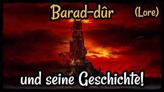 Die Festung Barad-dûr und ihre Geschichte! - Herr der Ringe/Mittelerde Lore! (Tolkien)