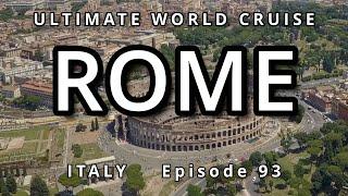 Exploring ROME Colosseum and Forum: Ep. 93 Ultimate World Cruise