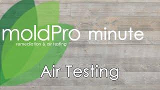 moldPro Minute: Air Testing