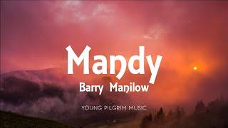 Barry Manilow - Mandy (Lyrics)