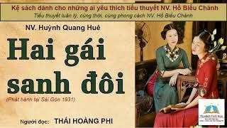 HAI GÁI SANH ĐÔI. Tác giả NV. Huỳnh Quang Huê. Người đọc: Thái Hoàng Phi