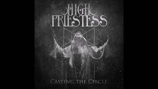 High Priestess - Casting the Circle (Full Album) | Ripple Music - 2020