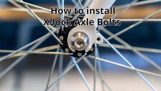 how to install X lock Axle bolts