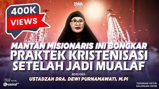 MANTAN MISIONARIS INI BONGKAR PRAKTEK KRISTENISASI SETELAH JADI MUALAF