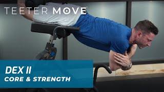 7 Min Core & Strength Exercises | DEX II | Teeter Move