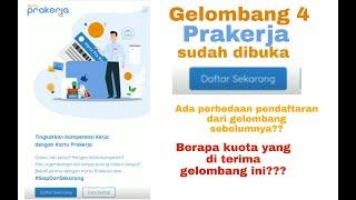 Gelombang 4 Prakerja Sudah Dibuka !!! Perbedaan Pendaftaran dari Gelombang Sebelumnya !!!