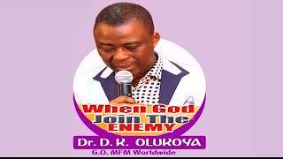 WHEN GOD JOINS THE ENEMY  Dr  D K Olukoya