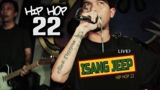HIP HOP 22 - Isang Jeep Live at 70's Bistro (StickFiggas)
