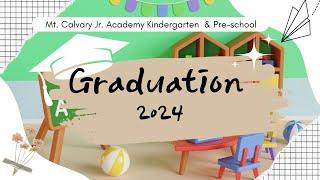 Mt. Calvary Kindergarten & Preschool  Graduation   | | 05.23.24