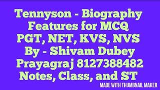 PGT/ KVS/ NET/ NVS: Alfred Tennyson - Biography: Shivam Dubey, English Kingdom, Prayagraj 9369542072