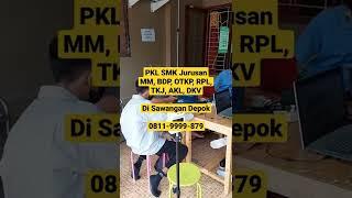 0811-9999-879, Tempat PKL SMK Jurusan MM, BDP, OTKP, RPL, TKJ, AKL, DKV di Sawangan Depok