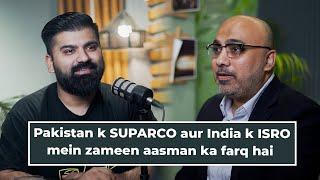 Pakistan kay SUPARCO aur India kay ISRO mein zameen aasman ka farq hai